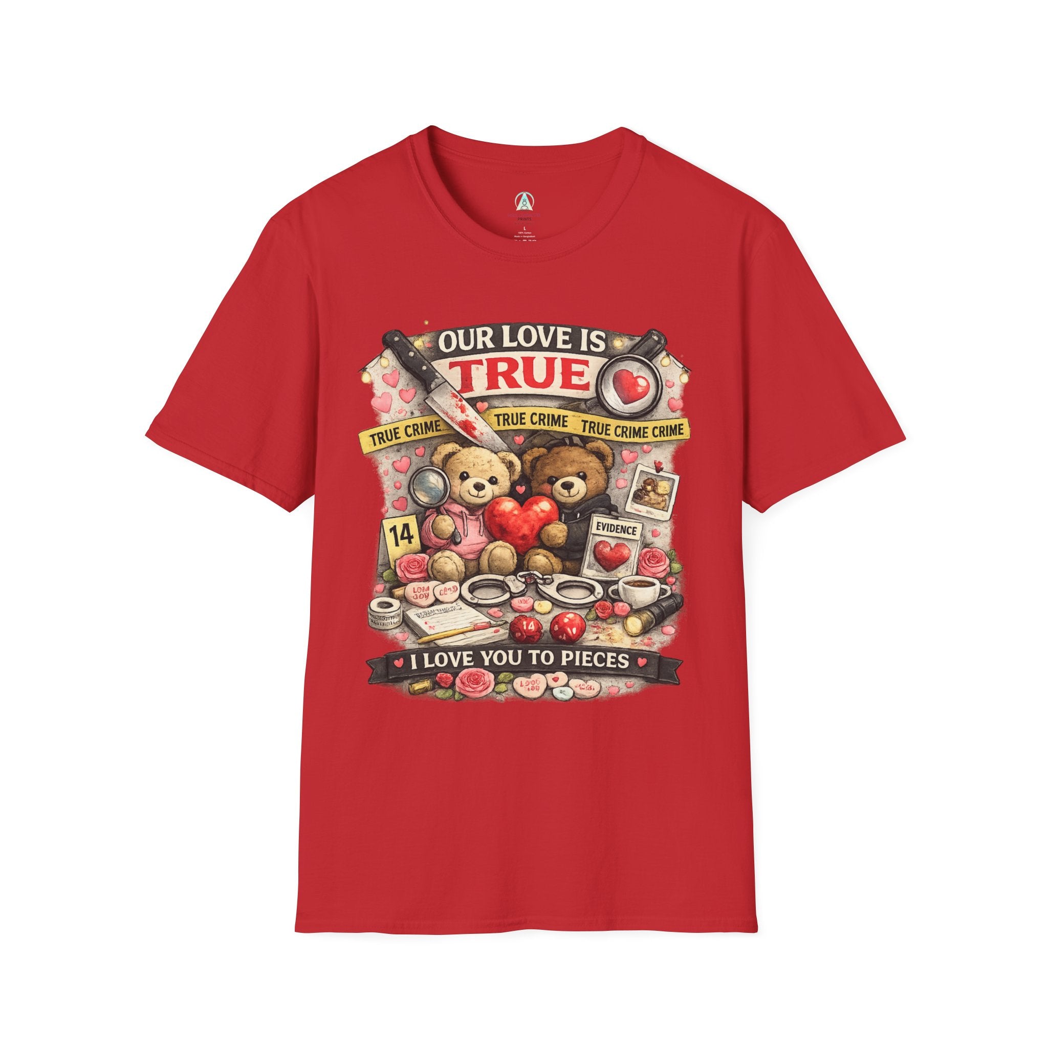 "Our Love Is True" Valentine's Day T-Shirt