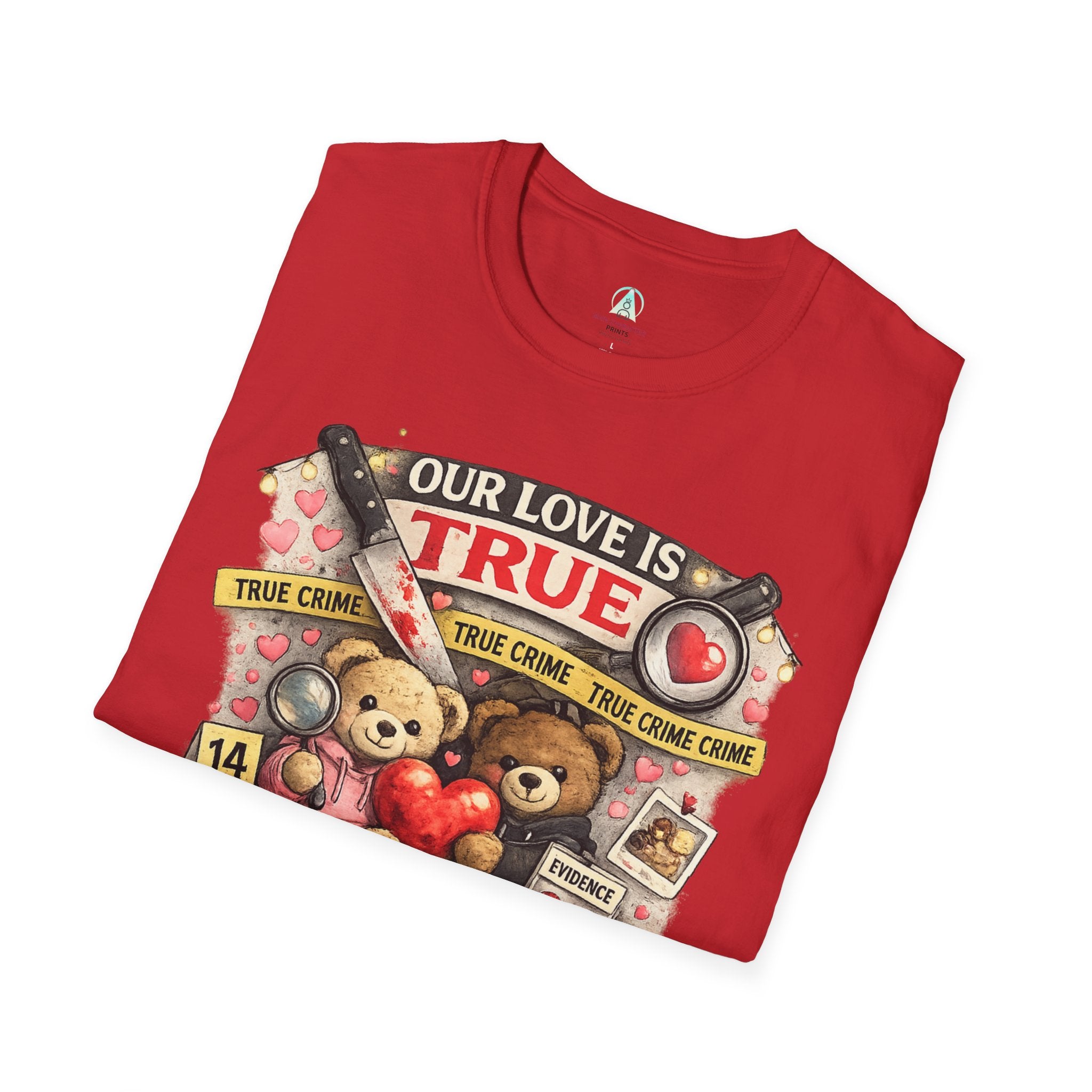 "Our Love Is True" Valentine's Day T-Shirt