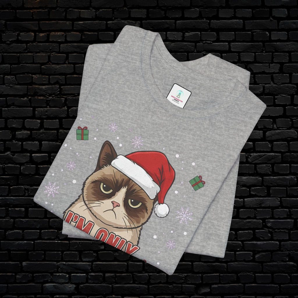 Grumpy Cat Christmas Tee — "I'm Only Here for the Presents"